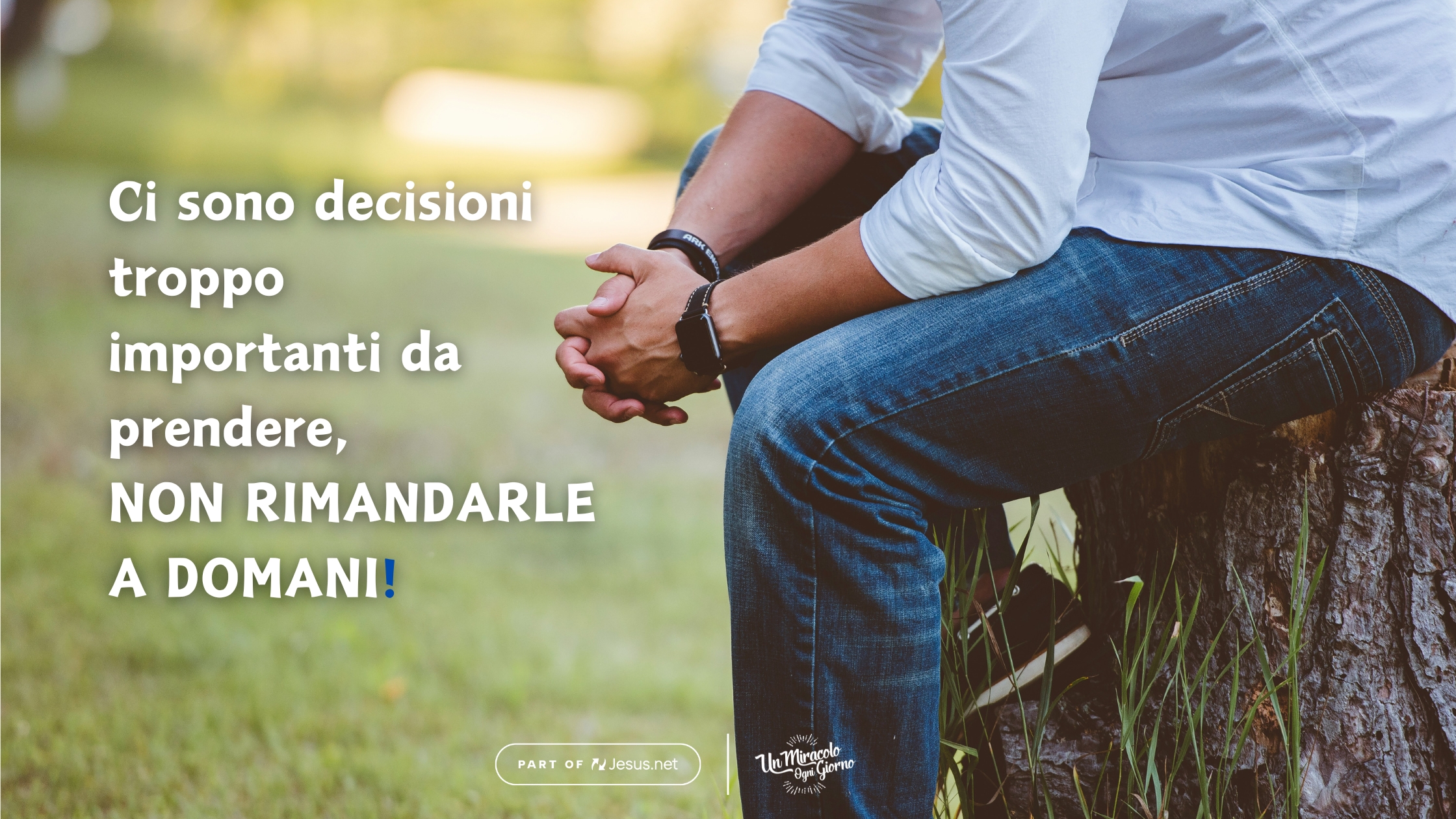 Non rimandare a domani ciò che puoi fare oggi