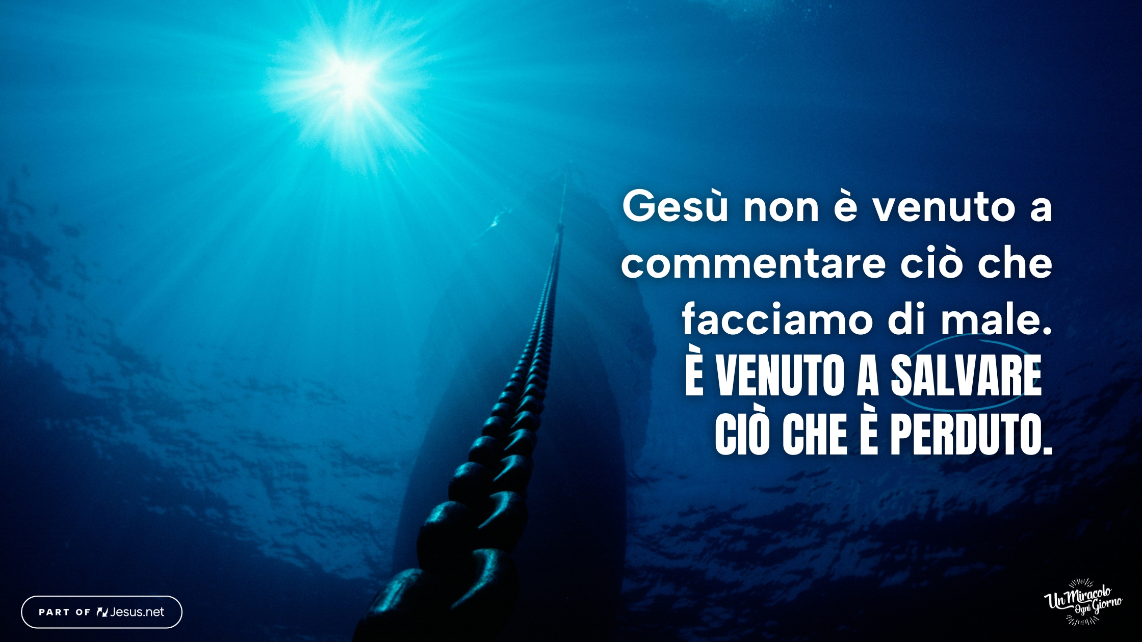 Gesù è venuto a salvare ciò che è perduto