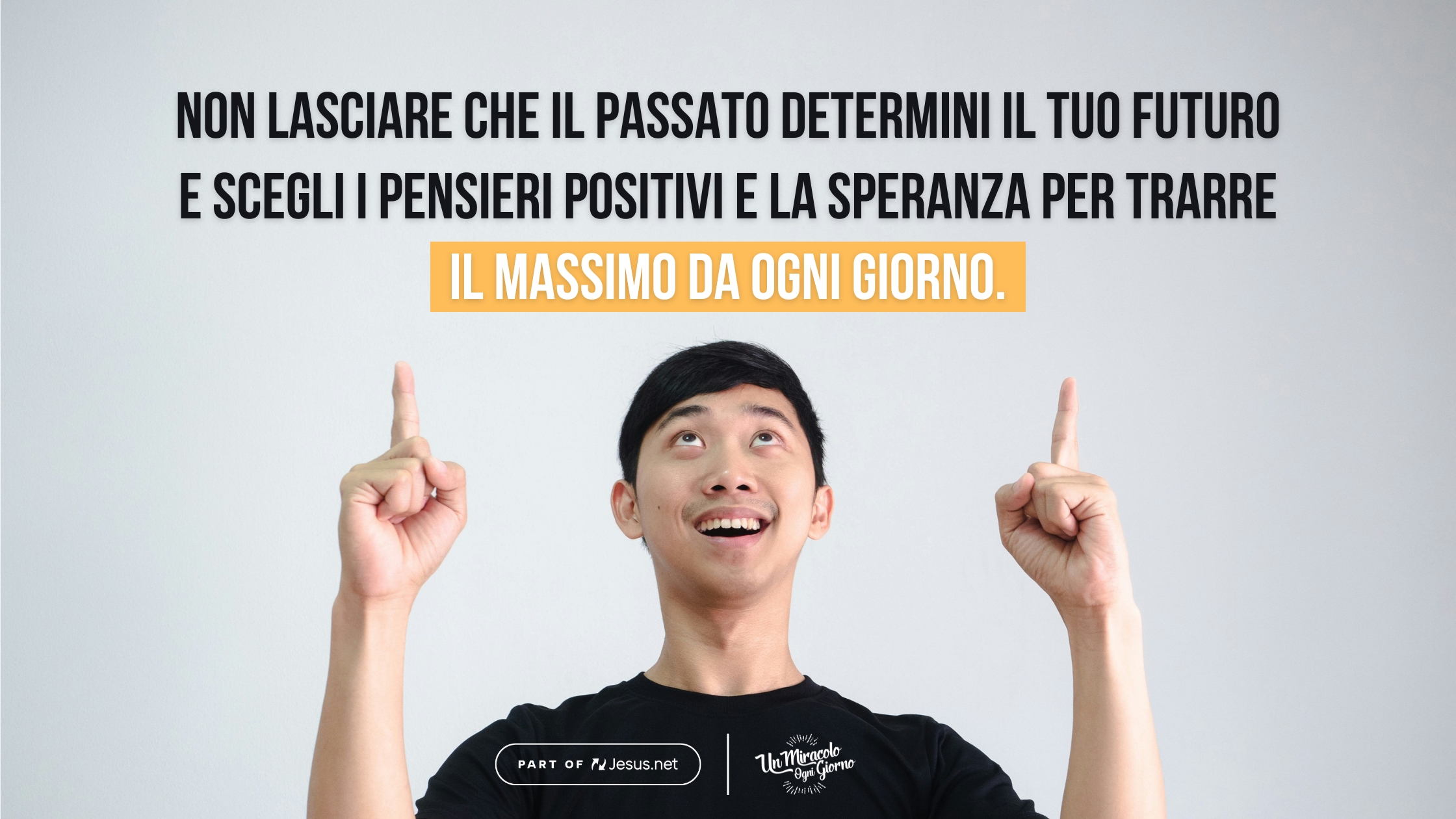 Non lasciare che il passato determini il tuo futuro