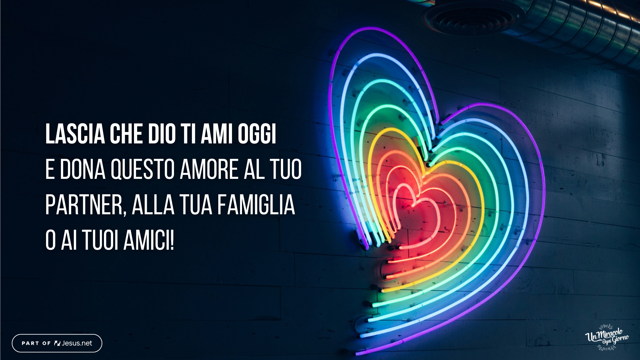 Lascia che Dio ti possa amare oggi