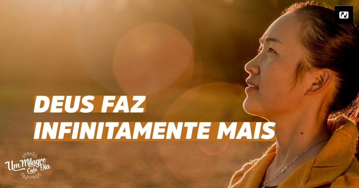 Deus Faz Infinitamente Mais - por.Jesus.net